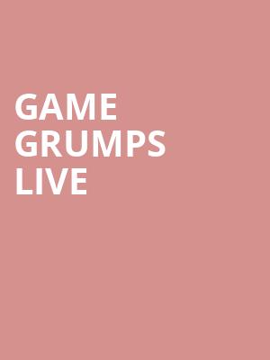 Game Grumps Live Poster