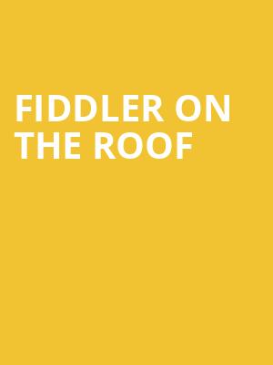 Fiddler on the Roof, Southern Alberta Jubilee Auditorium, Calgary