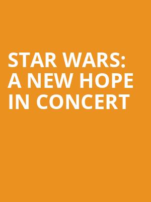 Star Wars A New Hope In Concert, Southern Alberta Jubilee Auditorium, Calgary