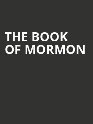 The Book of Mormon, Southern Alberta Jubilee Auditorium, Calgary
