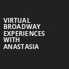 Virtual Broadway Experiences with ANASTASIA, Virtual Experiences for Calgary, Calgary
