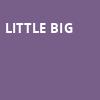 Little Big, The Palace Theatre, Calgary